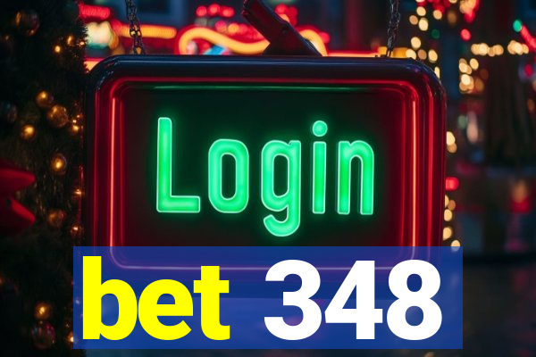 bet 348